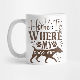 Home is where my dogs are Mug